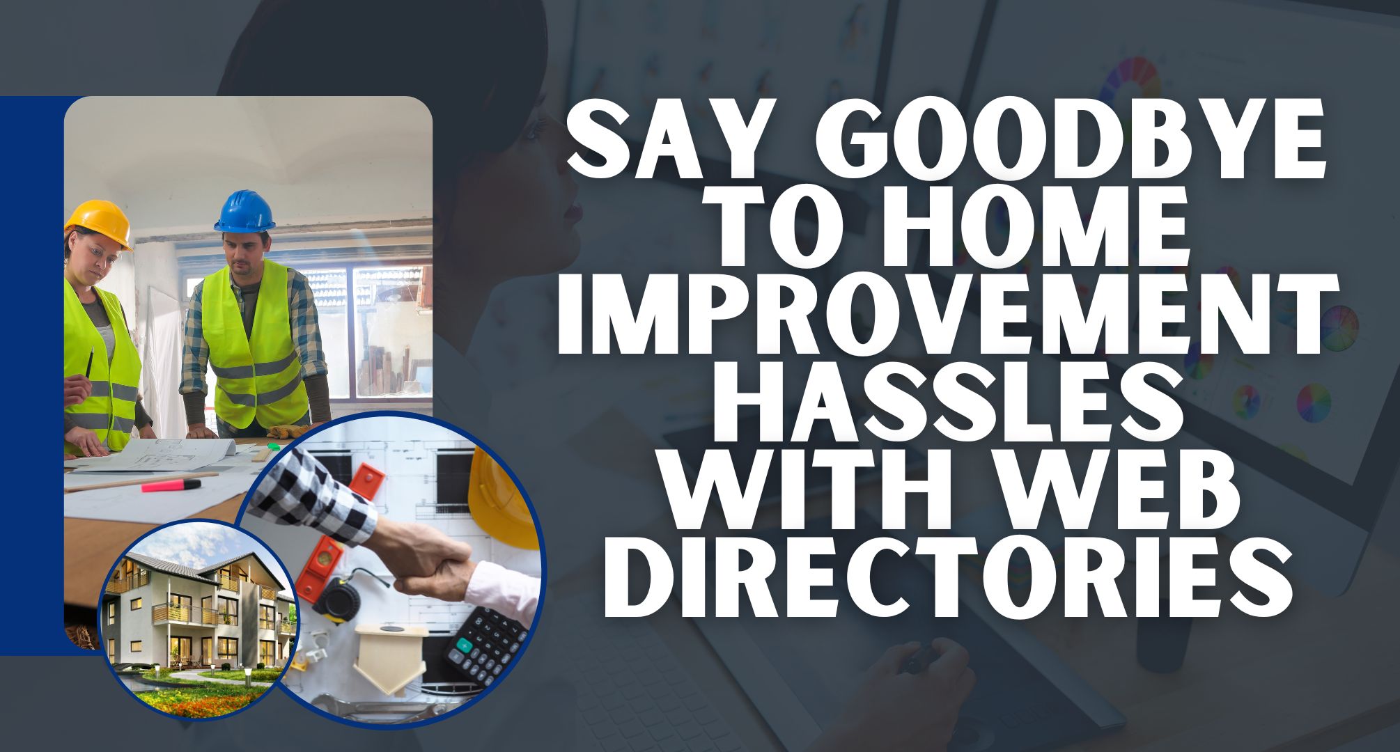 Say Goodbye to Home Improvement Hassles with Web Directories